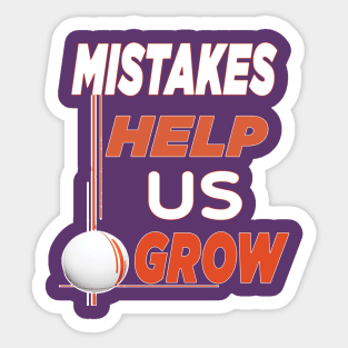 Mistakes help us grow Sticker